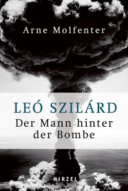 Leó Szilárd - Der Mann hinter der Bombe