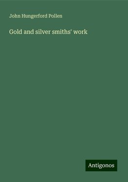 Gold and silver smiths' work