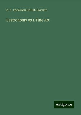 Gastronomy as a Fine Art