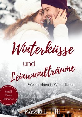 Winterküsse und Leinwandträume