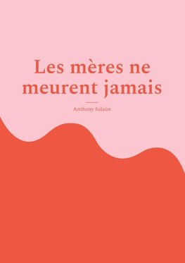 Les mères ne meurent jamais