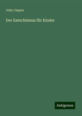 Der Katechismus für Kinder