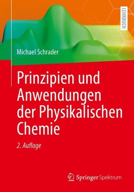 Prinzipien und Anwendungen der Physikalischen Chemie