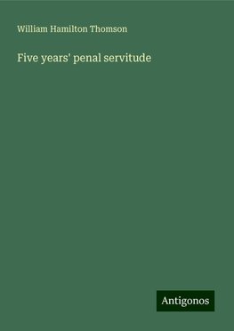 Five years' penal servitude