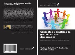 Conceptos y prácticas de gestión escolar democrática