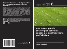 Una investigación sociológica sobre las causas del analfabetismo en Pakistán