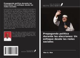 Propaganda política durante las elecciones: Un enfoque desde las redes sociales