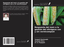 Respuesta del maíz a la gestión del nitrógeno con y sin vermicompost