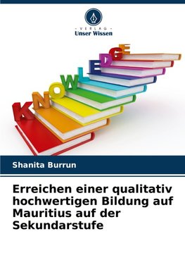 Erreichen einer qualitativ hochwertigen Bildung auf Mauritius auf der Sekundarstufe