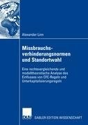 Einfluss von Missbrauchsverhinderungsnormen auf die Standortwahl von Unternehmen