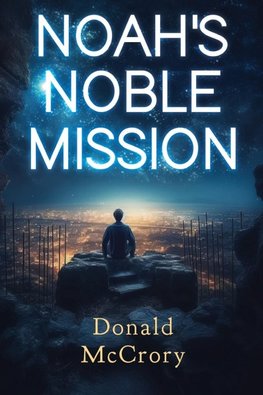 Noah's Noble Mission