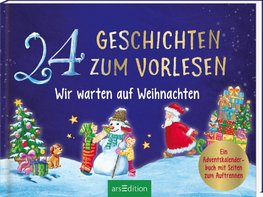 24 Geschichten zum Vorlesen - Wir warten auf Weihnachten