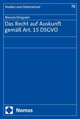 Das Recht auf Auskunft gemäß Art. 15 DSGVO