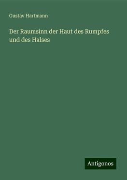 Der Raumsinn der Haut des Rumpfes und des Halses