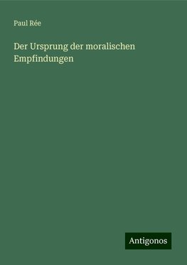 Der Ursprung der moralischen Empfindungen