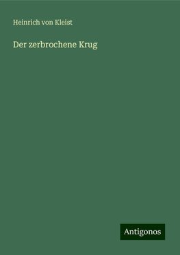 Der zerbrochene Krug