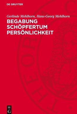 Begabung Schöpfertum Persönlichkeit