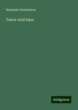 Twice-told tales