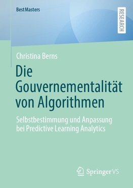 Die Gouvernementalität von Algorithmen