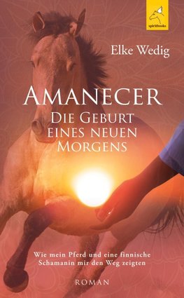 Amanecer · Die Geburt eines neuen Morgens