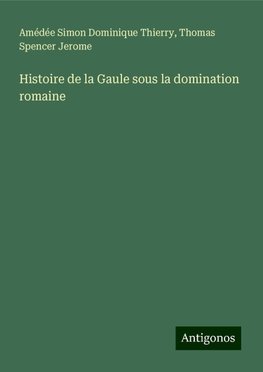 Histoire de la Gaule sous la domination romaine