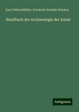 Handbuch der Archaeologie der Kunst