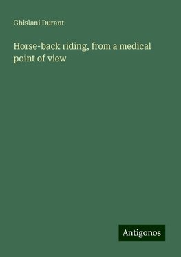 Horse-back riding, from a medical point of view