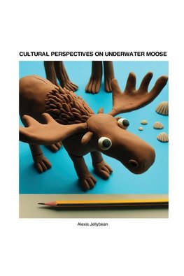 Cultural Perspectives on Underwater Moose