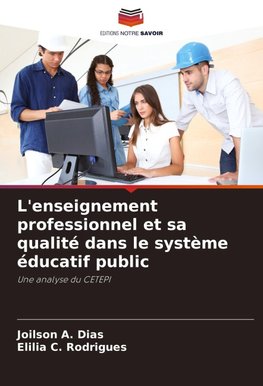 L'enseignement professionnel et sa qualité dans le système éducatif public