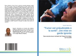 "Fumer est préjudiciable à la santé", une mise en garde ignorée