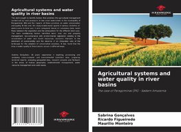 Agricultural systems and water quality in river basins