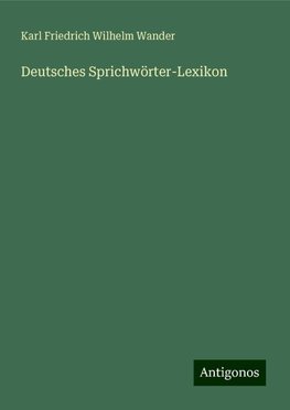 Deutsches Sprichwörter-Lexikon