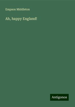 Ah, happy England!