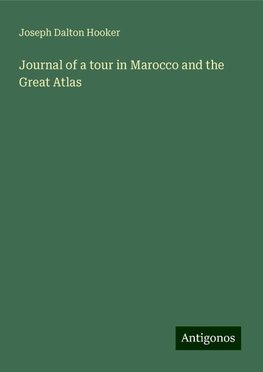 Journal of a tour in Marocco and the Great Atlas