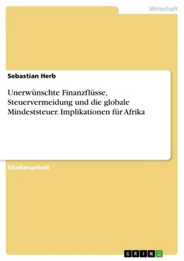 Unerwünschte Finanzflüsse, Steuervermeidung und die globale Mindeststeuer. Implikationen für Afrika