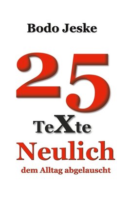 25 Texte Neulich ...