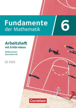 Fundamente der Mathematik 6. Schuljahr - Niedersachsen - Ausgabe ab 2024 - Arbeitsheft zum Schulbuch mit Medien und Lösungen