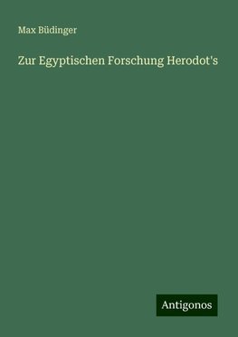 Zur Egyptischen Forschung Herodot's