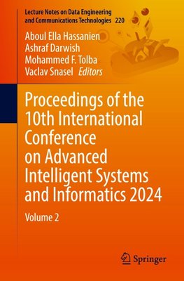 Proceedings of the 10th International Conference on Advanced Intelligent Systems and Informatics 2024