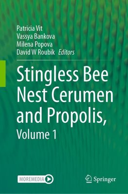 Stingless Bee Nest Cerumen and Propolis, Volume 1