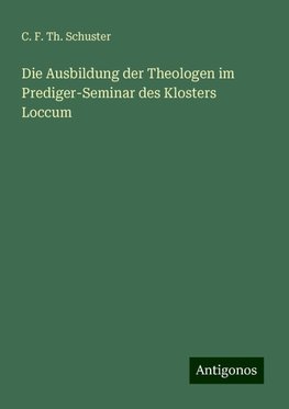 Die Ausbildung der Theologen im Prediger-Seminar des Klosters Loccum