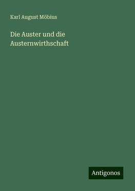 Die Auster und die Austernwirthschaft