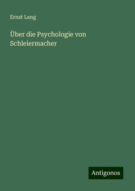 Über die Psychologie von Schleiermacher