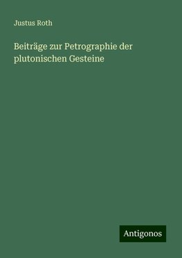 Beiträge zur Petrographie der plutonischen Gesteine