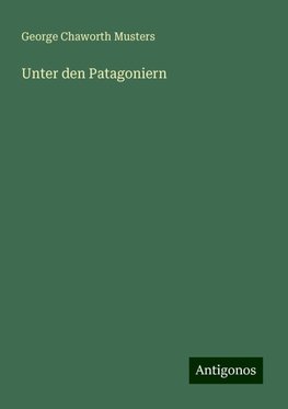 Unter den Patagoniern