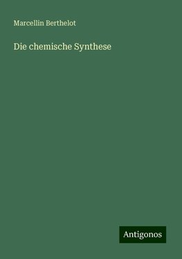 Die chemische Synthese