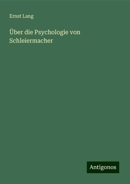 Über die Psychologie von Schleiermacher