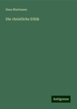 Die christliche Ethik