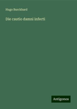 Die cautio damni infecti