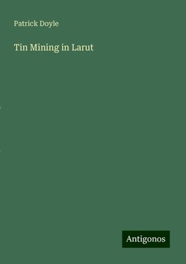 Tin Mining in Larut